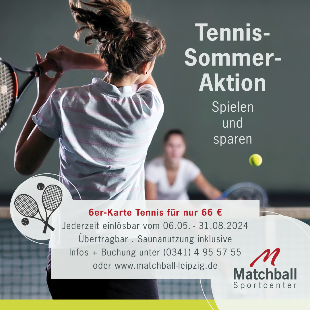 Matchball Sportcenter Leipzig: Tennis-Sommer-Aktion . Spielen und sparen